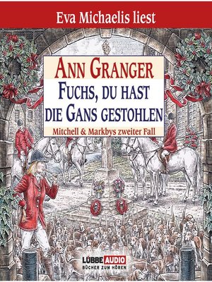 cover image of Fuchs, du hast die Gans gestohlen--Ein Fall für Mitchell & Markby, Teil 2 (Gekürzt)
